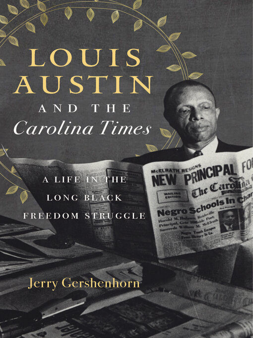 Title details for Louis Austin and the Carolina Times by Jerry Gershenhorn - Available